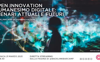 BackLinkCamp 6 – Open Innovation e Umanesimo Digitale